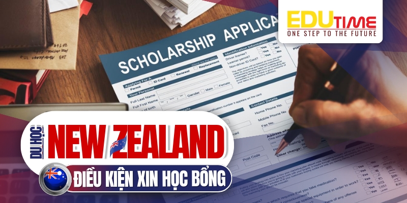 Yêu cầu, điều kiện hồ sơ xin học bổng du học New Zealand 2026 yêu cầu, điều kiện hồ sơ xin học bổng du học new zealand 2026