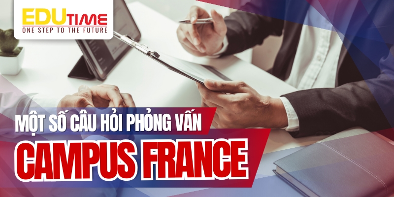 một số câu hỏi phỏng vấn campus france