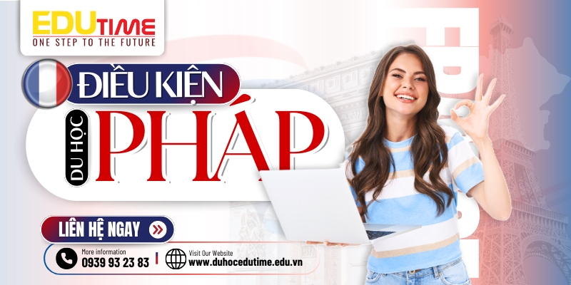 điều kiện du học pháp 2026 chi tiết và đầy đủ nhất!