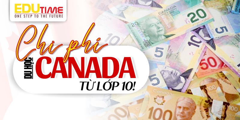 Chi phí du học Canada lớp 10 mới nhất chi phí du học canada lớp 10 mới nhất