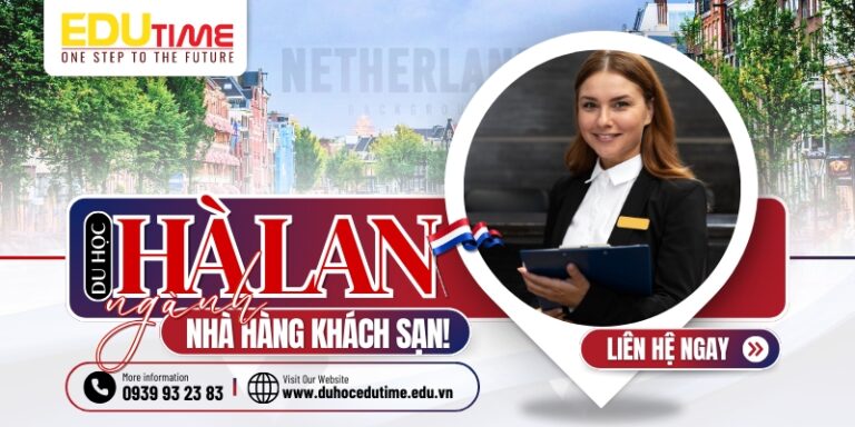 Du học Hà Lan ngành Nhà hàng Khách sạn: Cơ hội và triển vọng!