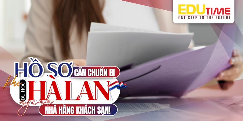 hồ sơ cần chuẩn bị du học hà lan ngành nhà hàng khách sạn