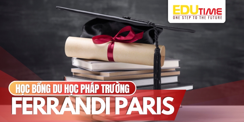 học bổng và hỗ trợ tài chính du học pháp trường ferrandi paris