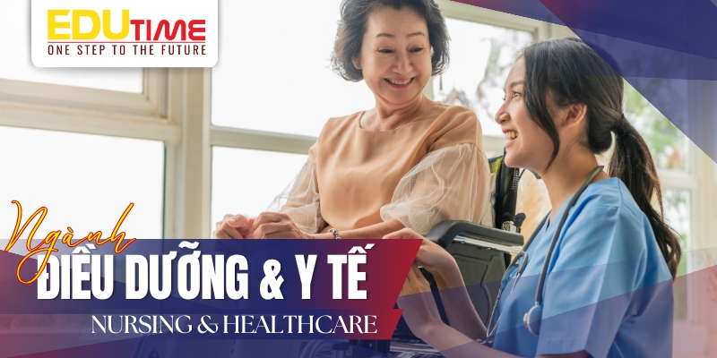ngành điều dưỡng và y tế (nursing & healthcare)