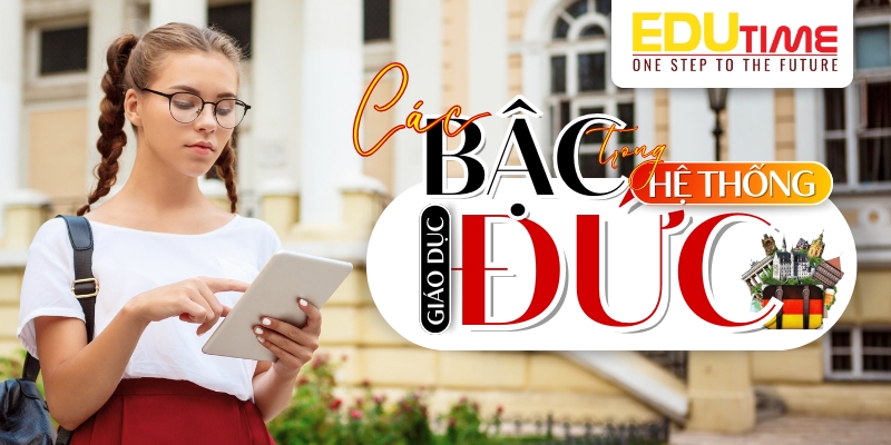 Các bậc trong hệ thống giáo dục Đức các bậc trong hệ thống giáo dục đức