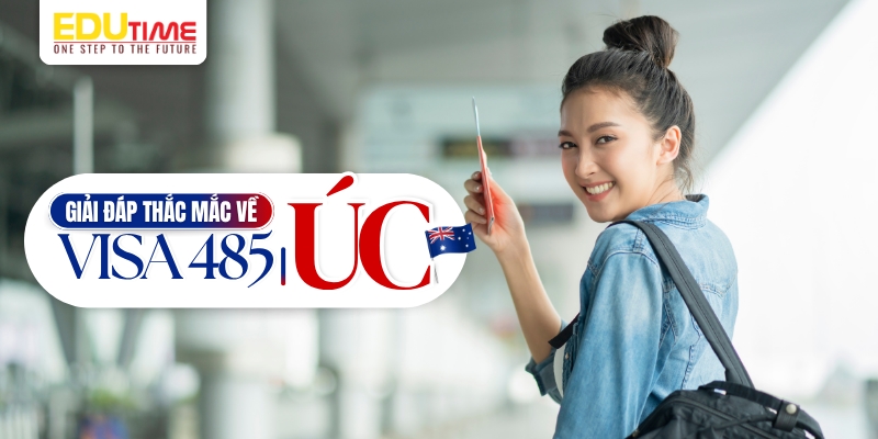 giải đáp một số câu hỏi thường gặp liên quan đến visa 485 úc