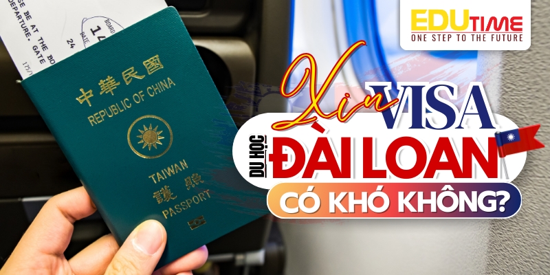 xin visa du học đài loan 2026 có khó không?