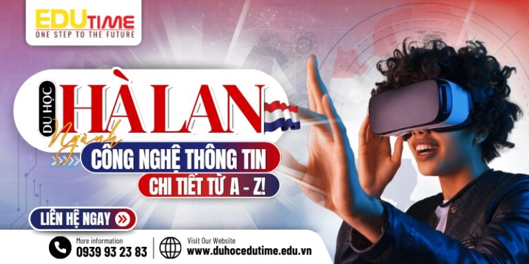 Du học Hà Lan ngành công nghệ thông tin: Chi tiết từ A-Z!