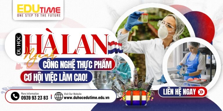 Du học Hà Lan ngành Công nghệ thực phẩm cơ hội việc làm cao!