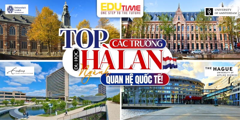 top trường du học hà lan ngành quan hệ quốc tế nổi bật