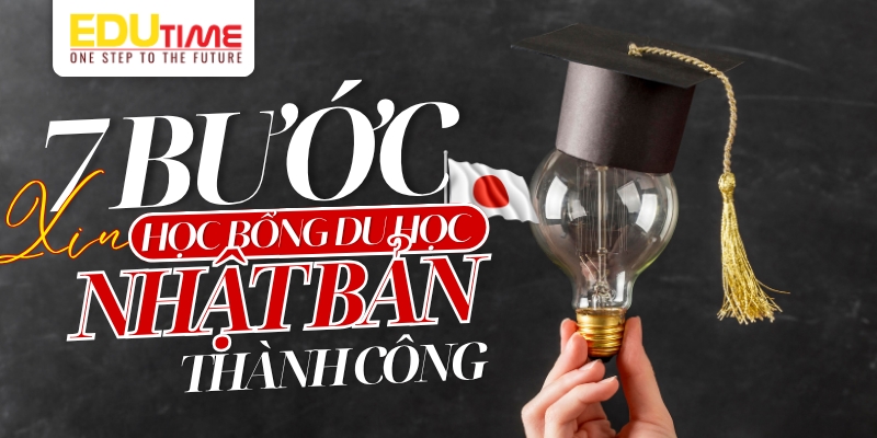 7 bước xin học bổng du học nhật bản 2025 thành công