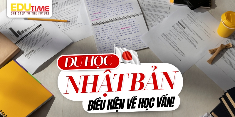 điều kiện du học nhật bản về điểm học tập gpa 2025