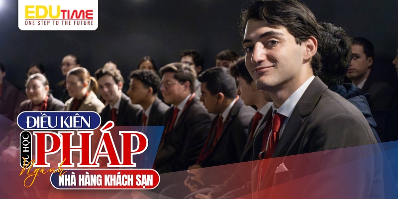 điều kiện du học háp ngành khách sạn nhà hàng