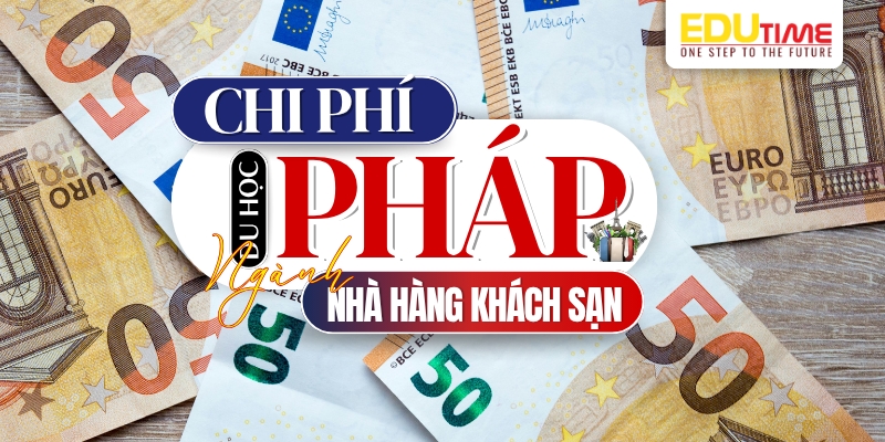 chi phí du học pháp ngành khách sạn nhà hàng