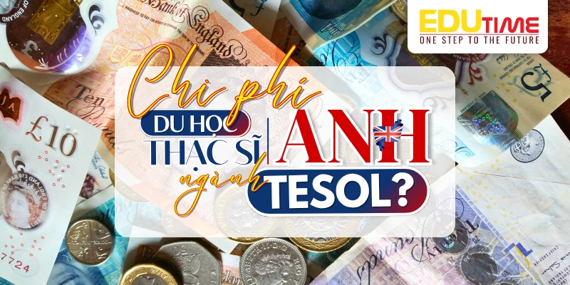 chi phí du học thạc sĩ anh ngành tesol