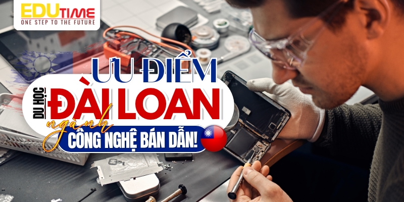 ưu điểm khi du học đài loan ngành công nghệ bán dẫn