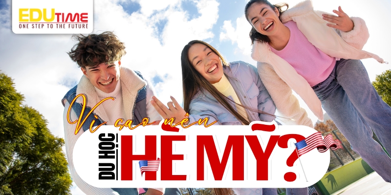 lý do nên du học hè mỹ 2025