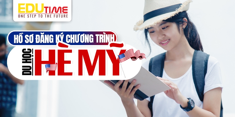 hồ sơ đăng ký chương trình du học hè mỹ 2025