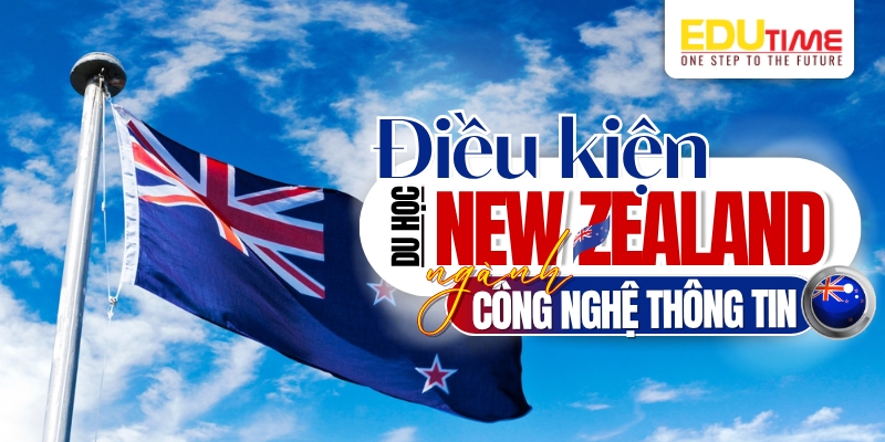 điều kiện du học new zealand ngành công nghệ thông tin