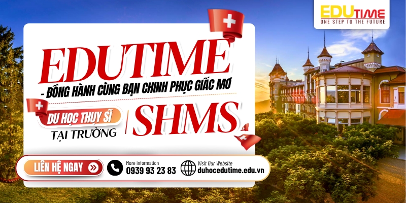 edutime - đồng hành cùng bạn chinh phục giấc mơ du học thụy sĩ trường shms