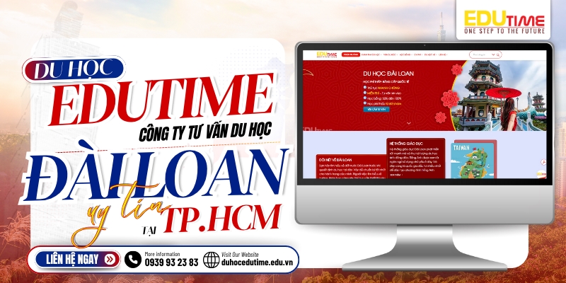 du học edutime - công ty tư vấn du học đài loan uy tín tại tp.hcm