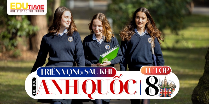 triển vọng tương lai khi du học anh từ lớp 8 