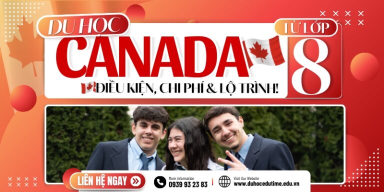 Du học Canada từ lớp 8: Điều kiện, chi phí và lộ trình!