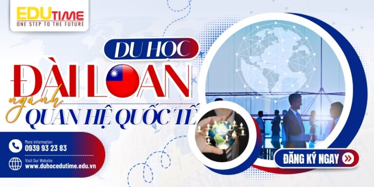 Du học Đài Loan ngành Quan hệ quốc tế: Lựa chọn hấp dẫn!