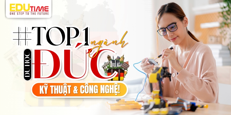 du học đức nên học ngành gì - top 1 ngành kỹ thuật & công nghệ