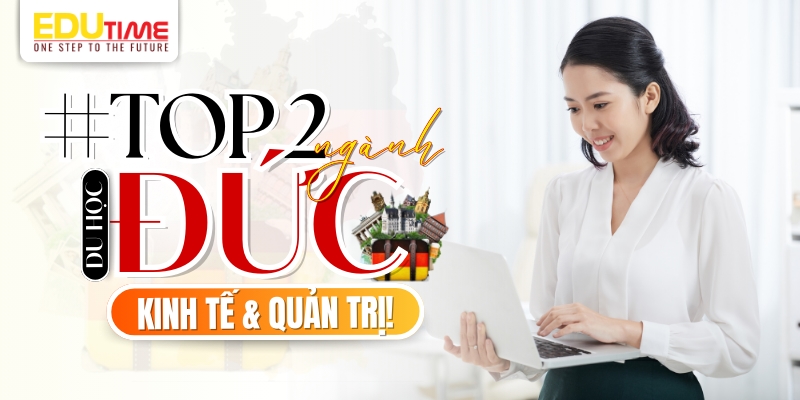 du học đức nên học ngành gì - top 2 ngành kinh tế & quản trị