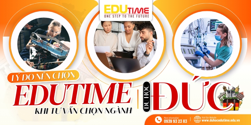 lý do nên chọn edutime khi tư vấn du học đức nên học ngành gì?