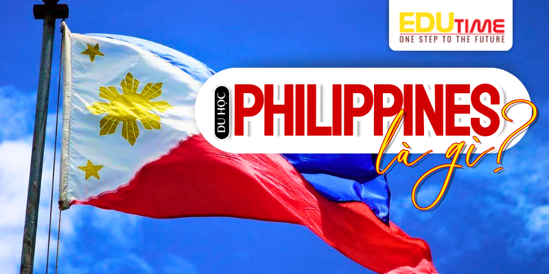 Du học Philippines là gì, vì sao ngày càng được ưa chuộng hiện nay? 