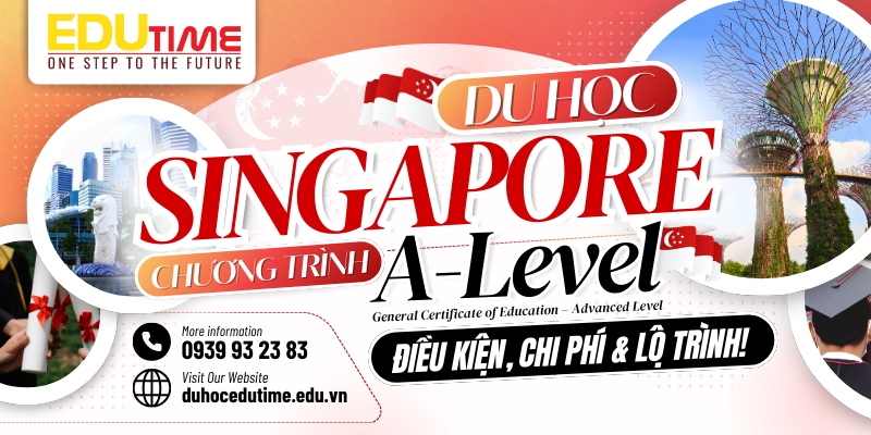 du học singapore a-level: điều kiện, chi phí và lộ trình!
