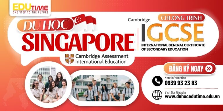 Du học Singapore chương trình IGCSE: Chi phí và lộ trình!