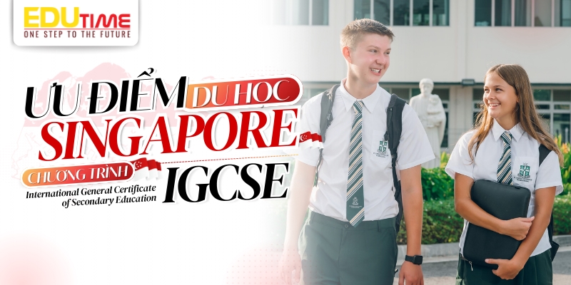 ưu điểm khi du học singapore chương trình igcse