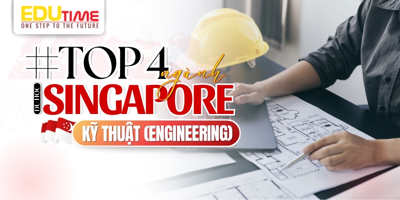 du học singapore nên học ngành gì - top 4 ngành kỹ thuật (engineering)