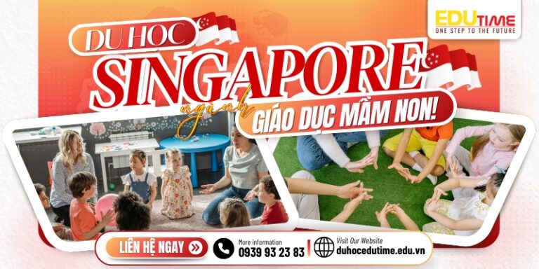 Du học Singapore ngành giáo dục mầm non: Lộ trình chi tiết!