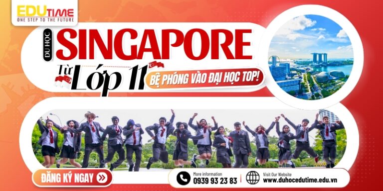 Du học Singapore từ lớp 11: Bệ phóng vào đại học Top!