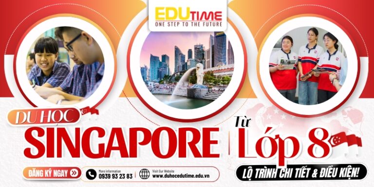 Du học Singapore từ lớp 8: Lộ trình chi phí và điều kiện!