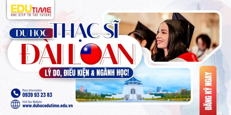 Du học Thạc sĩ Đài Loan: Lý do, điều kiện và ngành học!