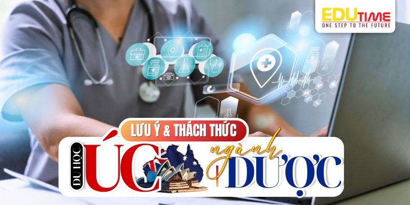 những lưu ý và thách thức khi du học úc ngành dược