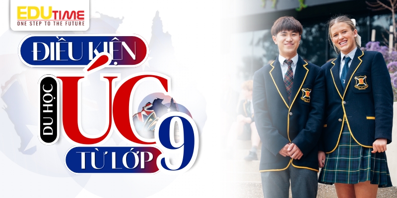 điều kiện du học úc từ lớp 9