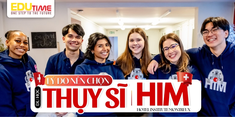 lý do nên lựa chọn du học thụy sĩ học viện him?