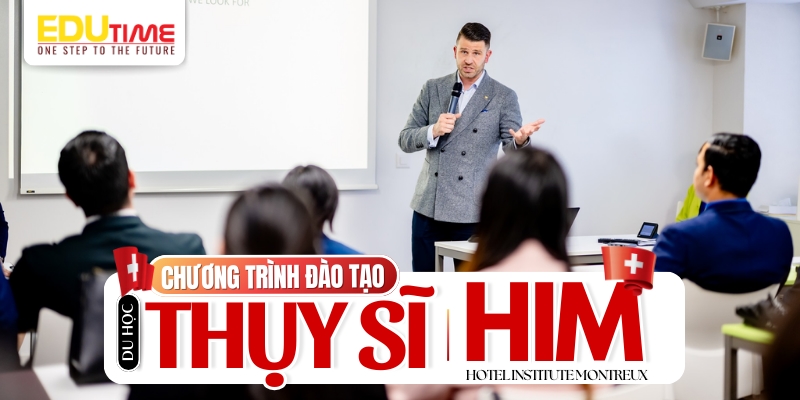 chi tiết về chương trình đào tạo du học thụy sĩ học viện him