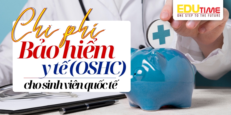 Hướng dẫn chứng minh tài chính du học Úc: Chi tiết A-Z! 3 chi phí bảo hiểm y tế (oshc) cho sinh viên quốc tế