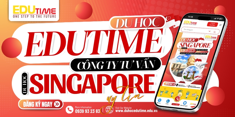 Du học Edutime - Công ty tư vấn du học Singapore uy tín hàng du học edutime - công ty tư vấn du học singapore uy tín hàng đầu