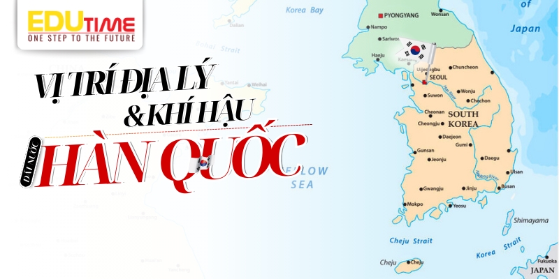 vị trí địa lý và khí hậu tại đất nước hàn quốc