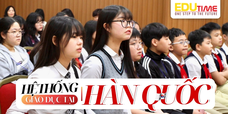 giáo dục ở đất nước hàn quốc là lựa chọn lý tưởng cho du học sinh