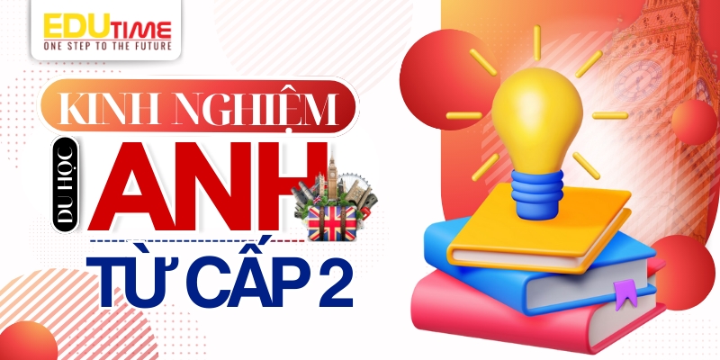 kinh nghiệm khi cho con du học anh cấp 2