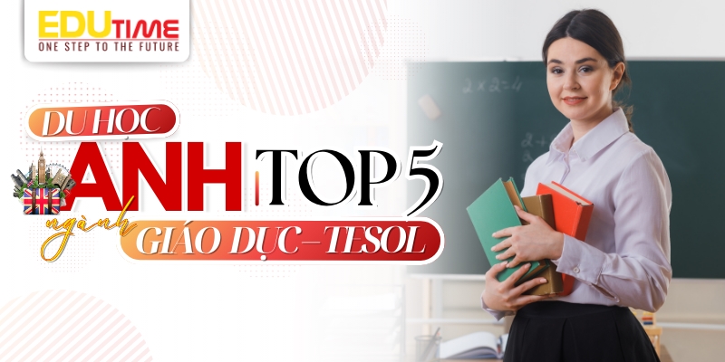 Du học Anh nên học ngành gì? Top 5 ngành Giáo dục - TESOL du học anh nên học ngành gì? top 5 ngành giáo dục - tesol